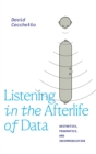 Image for Listening in the Afterlife of Data