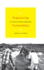 Image for Engineering vulnerability  : in pursuit of climate adaptation