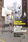 Image for Lost in the Game : A Book about Basketball