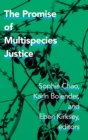 Image for The promise of multispecies justice