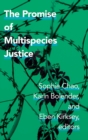 Image for The Promise of Multispecies Justice