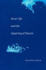 Image for River Life and the Upspring of Nature