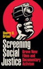 Image for Screening social justice  : Brave New Films and documentary activism