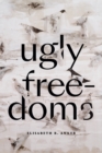 Image for Ugly Freedoms
