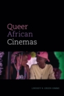 Image for Queer African Cinemas