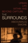Image for The surrounds  : urban life within and beyond capture