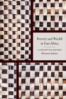 Image for Poverty and wealth in East Africa  : a conceptual history