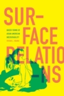 Image for Surface relations  : queer forms of Asian American inscrutability