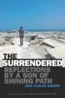 Image for The Surrendered: Reflections by a Son of Shining Path