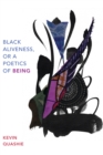 Image for Black Aliveness, or A Poetics of Being
