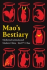 Image for Mao&#39;s Bestiary: Medicinal Animals and Modern China