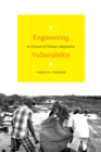 Image for Engineering vulnerability: in pursuit of climate adaptation