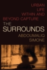Image for The Surrounds: Urban Life Within and Beyond Capture