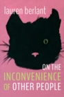 Image for On the inconvenience of other people