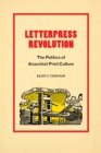 Image for Letterpress Revolution: The Politics of Anarchist Print Culture