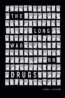 Image for The long war on drugs