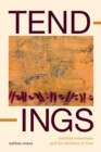 Image for Tendings  : feminist esoterisms and the abolition of man