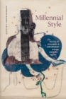 Image for Millennial style  : the politics of experiment in contemporary African diasporic culture