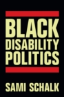 Image for Black Disability Politics