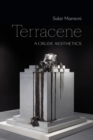 Image for Terracene: A Crude Aesthetics