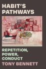 Image for Habit&#39;s Pathways: Repetition, Power, Conduct