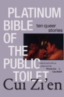 Image for Platinum Bible of the Public Toilet: Ten Queer Stories