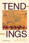 Image for Tendings: feminist esoterisms and the abolition of man