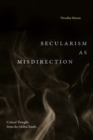 Image for Secularism as Misdirection : Critical Thought from the Global South: Critical Thought from the Global South