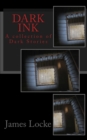 Image for Dark Ink : A collection of Dark short stories