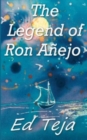 Image for The Legend of Ron Anejo