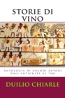 Image for Storie di vino : Antologia di grandi autori dall&#39;antichita al &#39;900