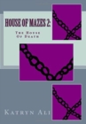 Image for House Of Mazes 2 : The House Of Death