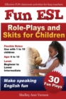 Image for Fun ESL Role-Plays and Skits for Children