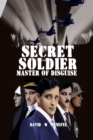 Image for Secret Soldier Master of Disguise