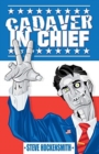 Image for Cadaver in Chief : A Special Report from the Dawn of the Zombie Apocalypse