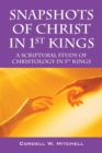 Image for Snapshots of Christ in 1st Kings