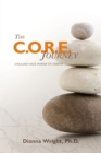 Image for The C.O.R.E. Journey : Unleash Your Power to Thrive