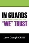 Image for In Guards We Trust! My Professional Perspective!