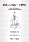 Image for Decoding the DAO : Nine Lessons in Daoist Meditation: A Complete and Comprehensive Guide to Daoist Meditation