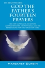 Image for God the Father&#39;s Fourteen Prayers : His New Covenant, His 20 New Commandments, His New Seals, and His Revelations for the True New Time