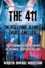 Image for The 411 on Bullying, Gangs, Drugs and Jail : The Formula for Staying in School and Out of Jail