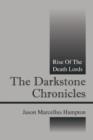 Image for The Darkstone Chronicles : Rise of the Death Lords