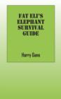 Image for Fat Eli&#39;s Elephant Survival Guide
