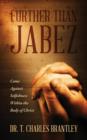 Image for Further Than Jabez : Come Against Selfishness Within the Body of Christ