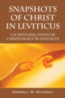 Image for Snapshots of Christ in Leviticus
