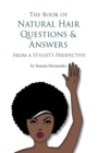 Image for The Book of Natural Hair Questions &amp; Answers (from a Stylist Perspective)