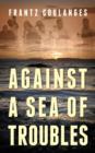 Image for Against a Sea of Troubles