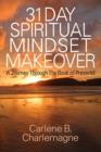 Image for 31 Day Spiritual Mindset Makeover : A Journey Through the Book of Proverbs