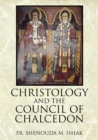 Image for Christology and the Council of Chalcedon