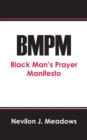 Image for Bmpm : Black Man&#39;s Prayer Manifesto